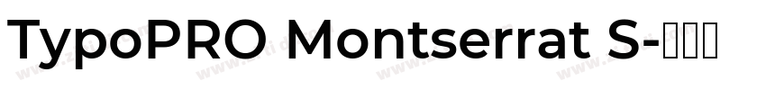 TypoPRO Montserrat S字体转换